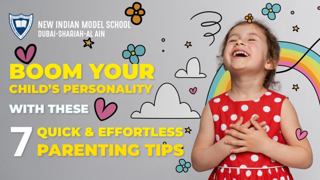 Boom your child’s personality with these 7 quick & effortless parenting tips